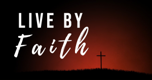 Live by faith